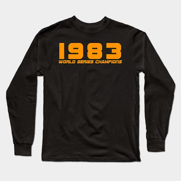 1983 World Series Champs Long Sleeve T-Shirt by Birdland Sports